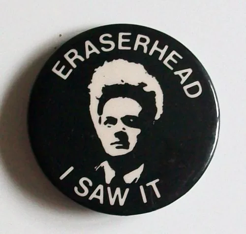 David Lynch 'Eraserhead I Saw It' pin faithful reproduction from the original
