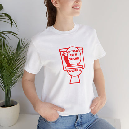 Good Bye Cruel World Toilet Graphic T-Shirt