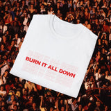 Burn It All Down Unisex Softstyle T-Shirt Retro Tee, Vintage Burnout Shirt, Funny Graphic Top, Novelty Gift