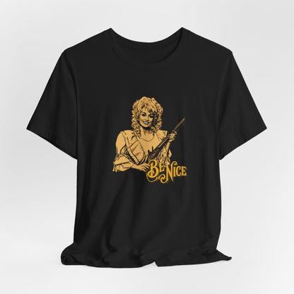 Dolly says "Be Nice” vintage style T-Shirt