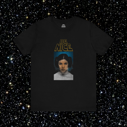 Princess Leia Be Nice T-Shirt