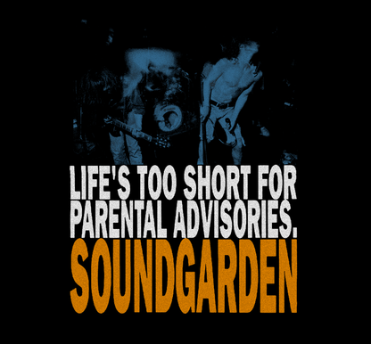 Soundgarden 'Life's Too Short for Parental Advisories' Band Tee