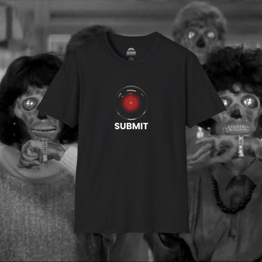 Submit 2001 meets They Live Kubrick meets Carpenter T-Shirt