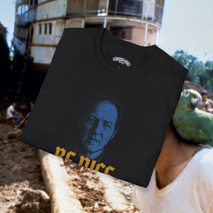 Werner Herzog Be Nice T-Shirt